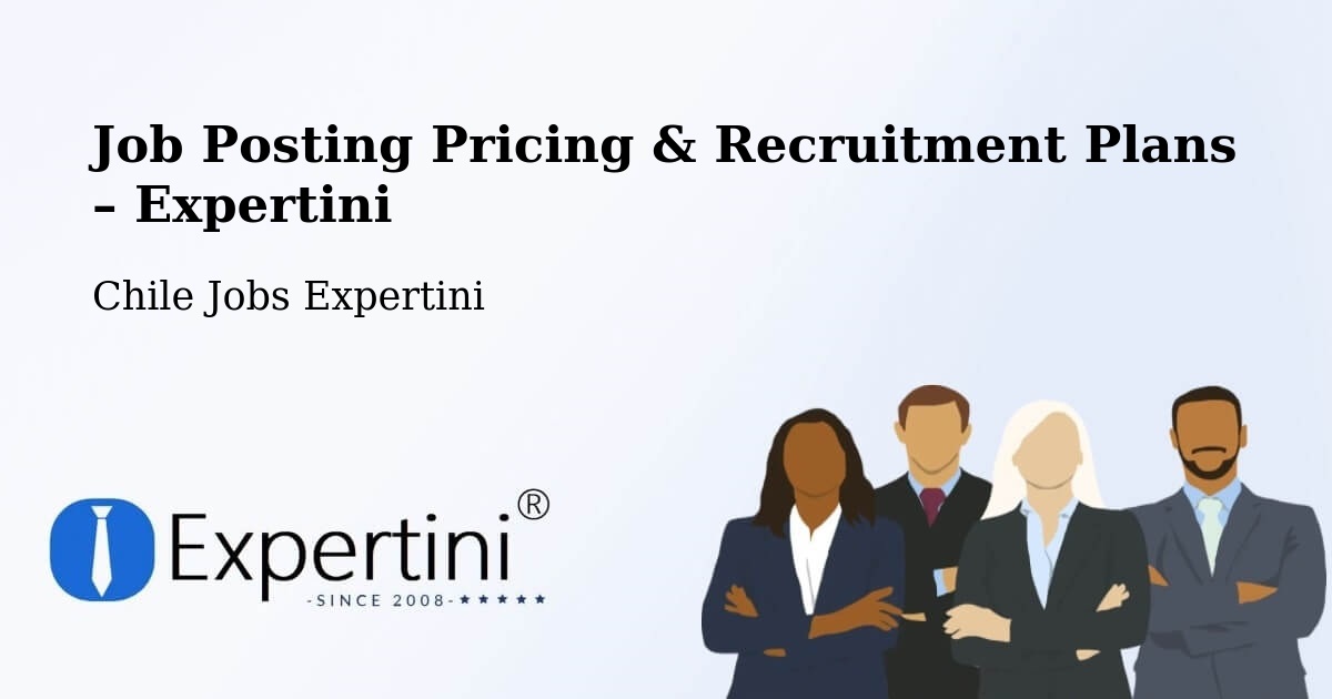 Job Posting Pricing & Recruitment Plans – María Pinto - María Pinto, Chile Jobs Expertini